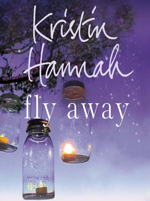 Title details for Fly Away by Kristin Hannah - Wait list